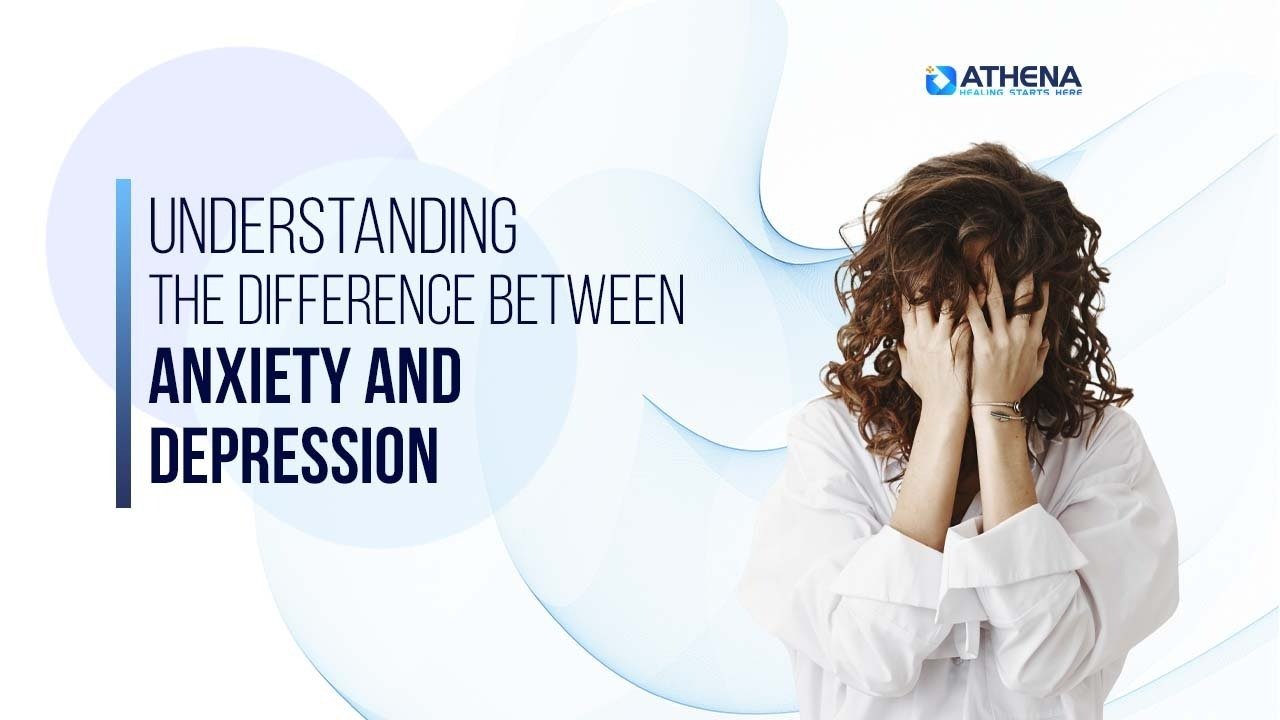 Understanding the Difference Between Anxiety and Depression