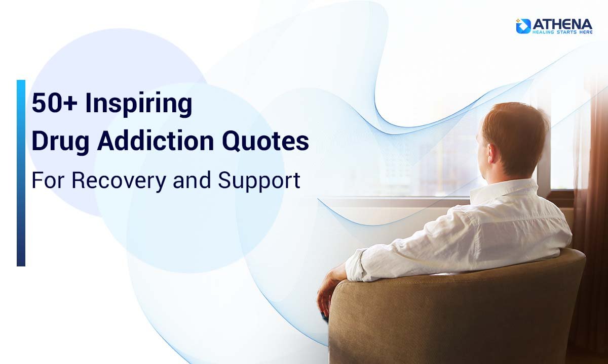 50+ Powerful Drug Addiction Quotes to Inspire Recovery & Support