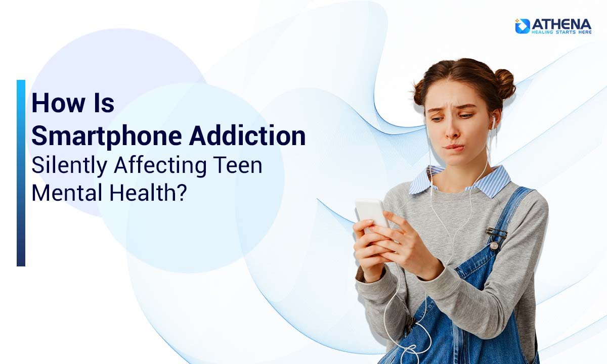 How smartphone addiction is affecting teens mental health