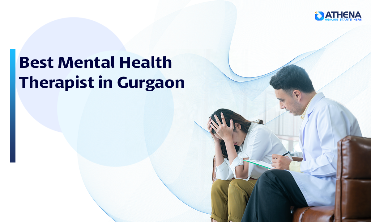 Transform Your Life with the Best Mental Health Therapists in Gurgaon