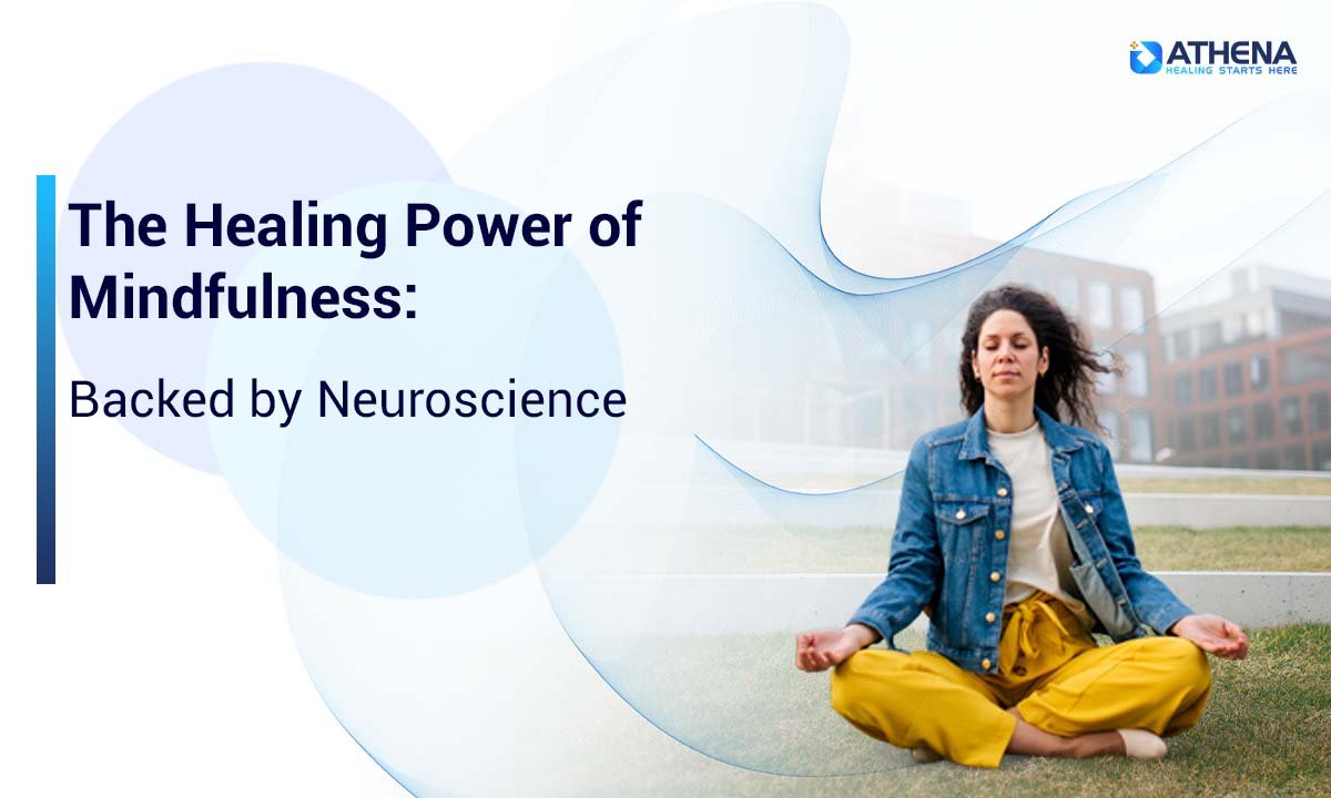 Mindfulness That Heals: What Neuroscience Wants You to Know