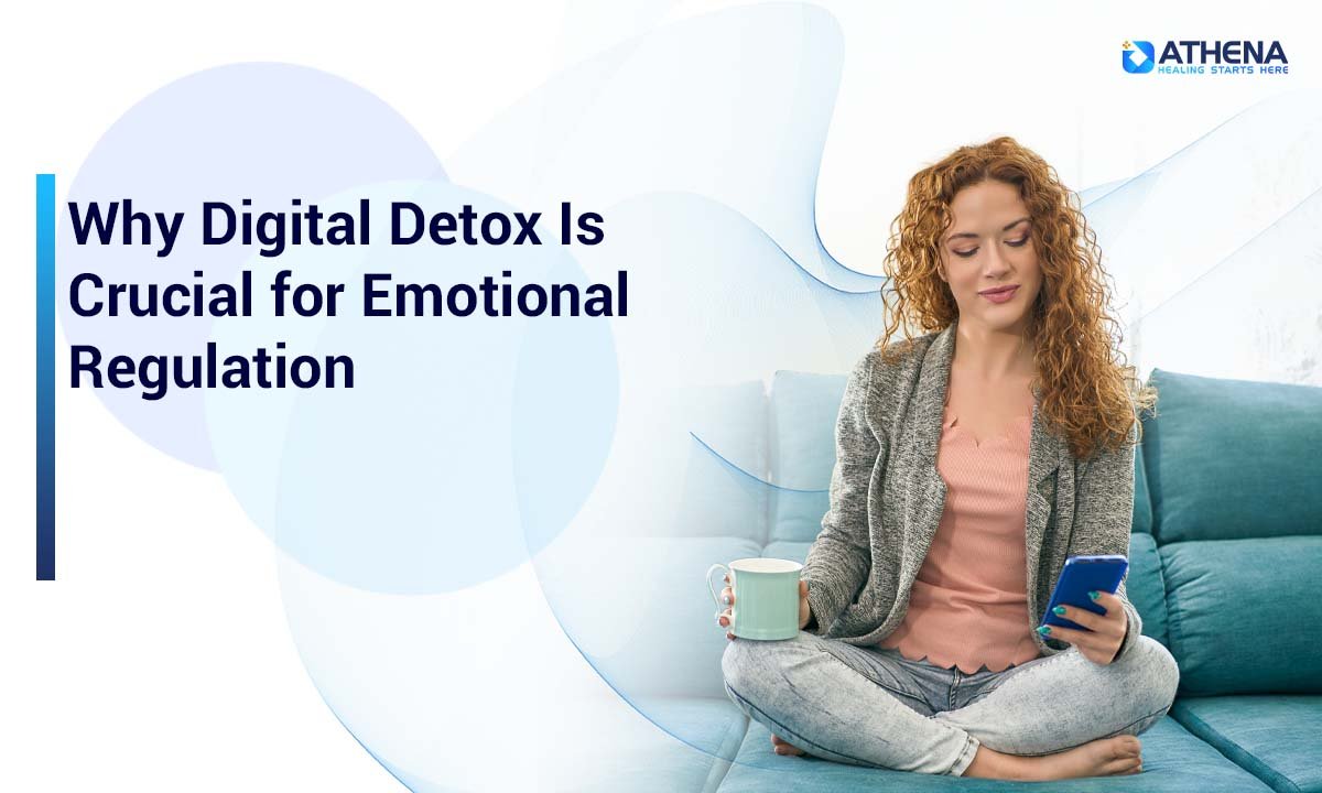 Why Digital Detox Is Essential for Emotional Regulation