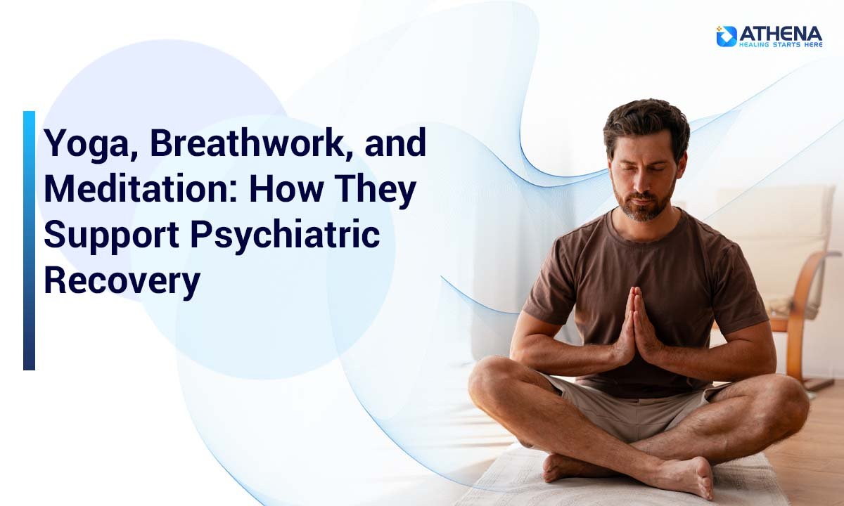 How Yoga, Breathwork & Meditation Support Mental Recovery