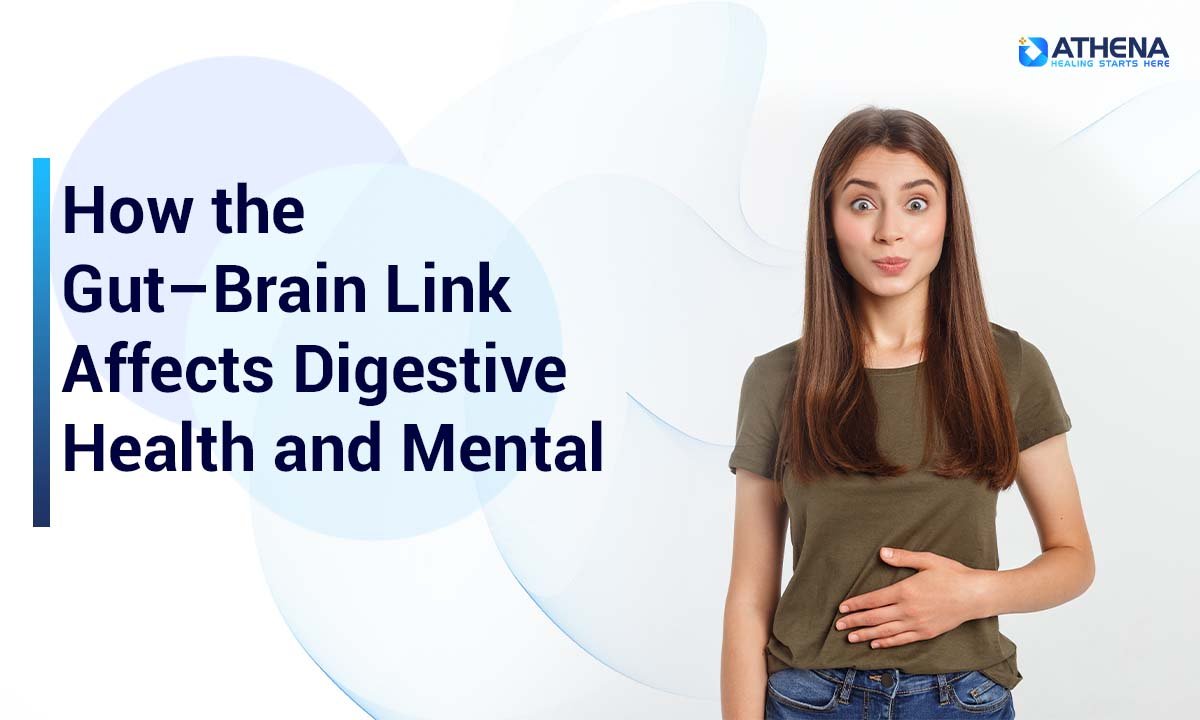 The Gut–Brain Link: How Digestive Health Shapes Emotions and Mental Well-Being