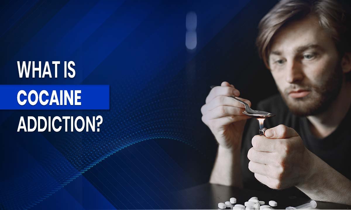 Cocaine Addiction: How to Overcome It and Heal