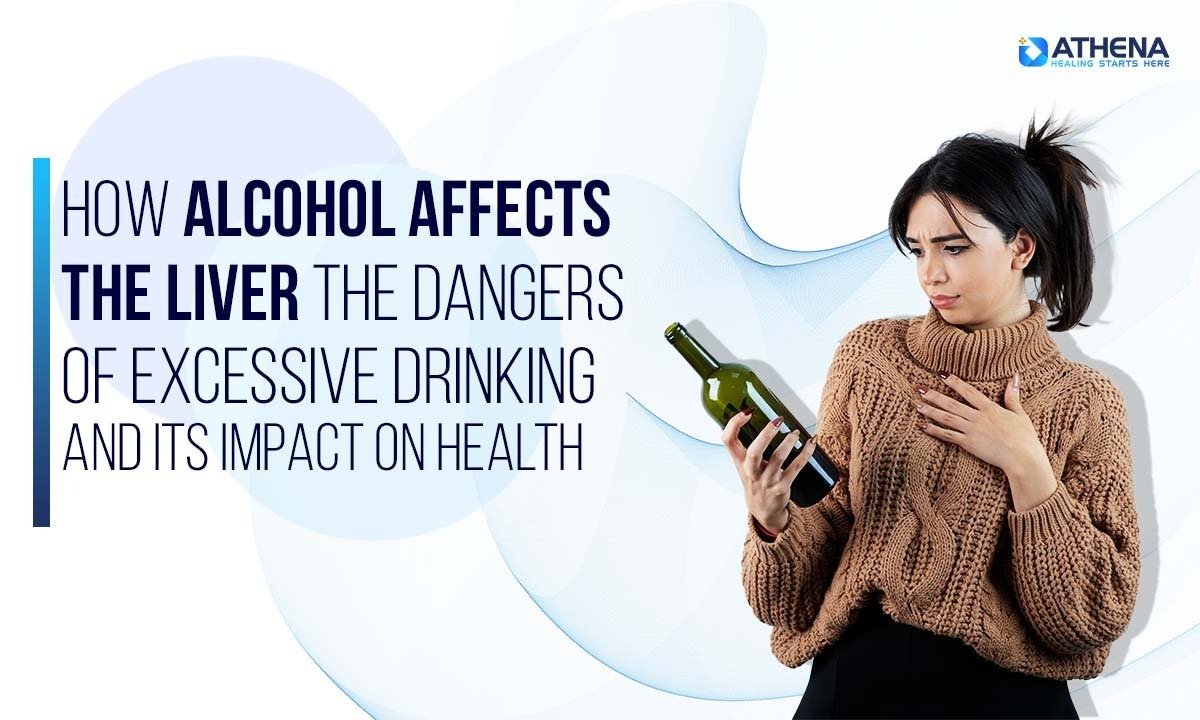 The Impact of Alcohol on Liver Health: Risks and Solutions